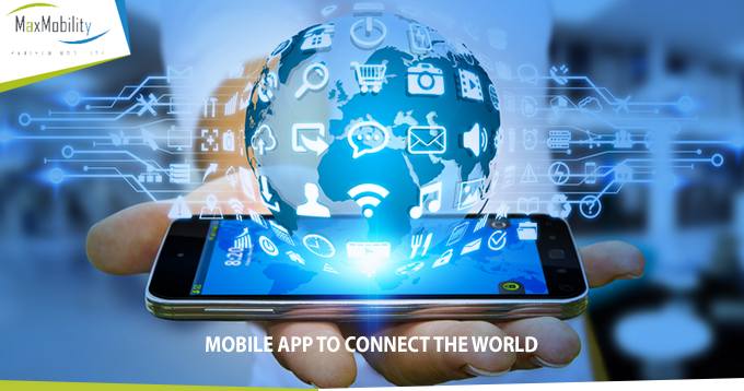 Mobile App- The better way to get connected to the world | MaxMobility