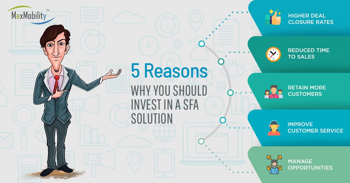 5 Reasons Why You Should Invest in a SFA Solution