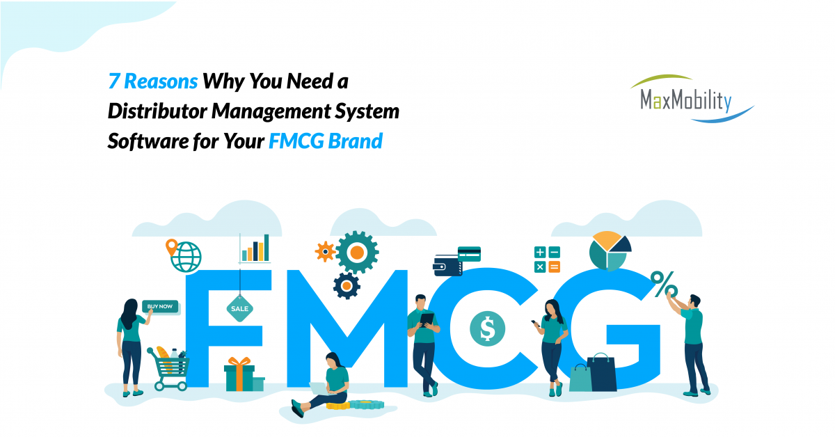 7 Reasons Why You Need a Distributor Management System Software for Your FMCG Brand