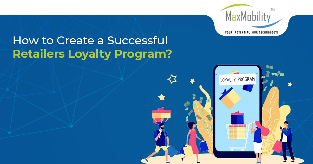 How to Create a Successful Retailers Loyalty Program