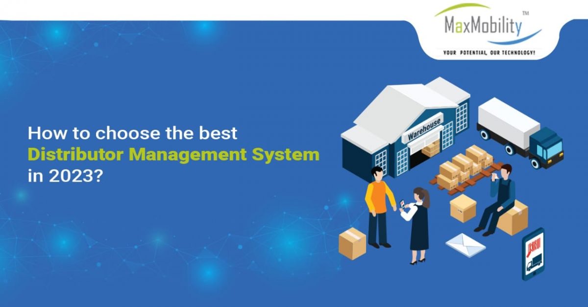 How To Choose The Best Distributor Management System In 2023?