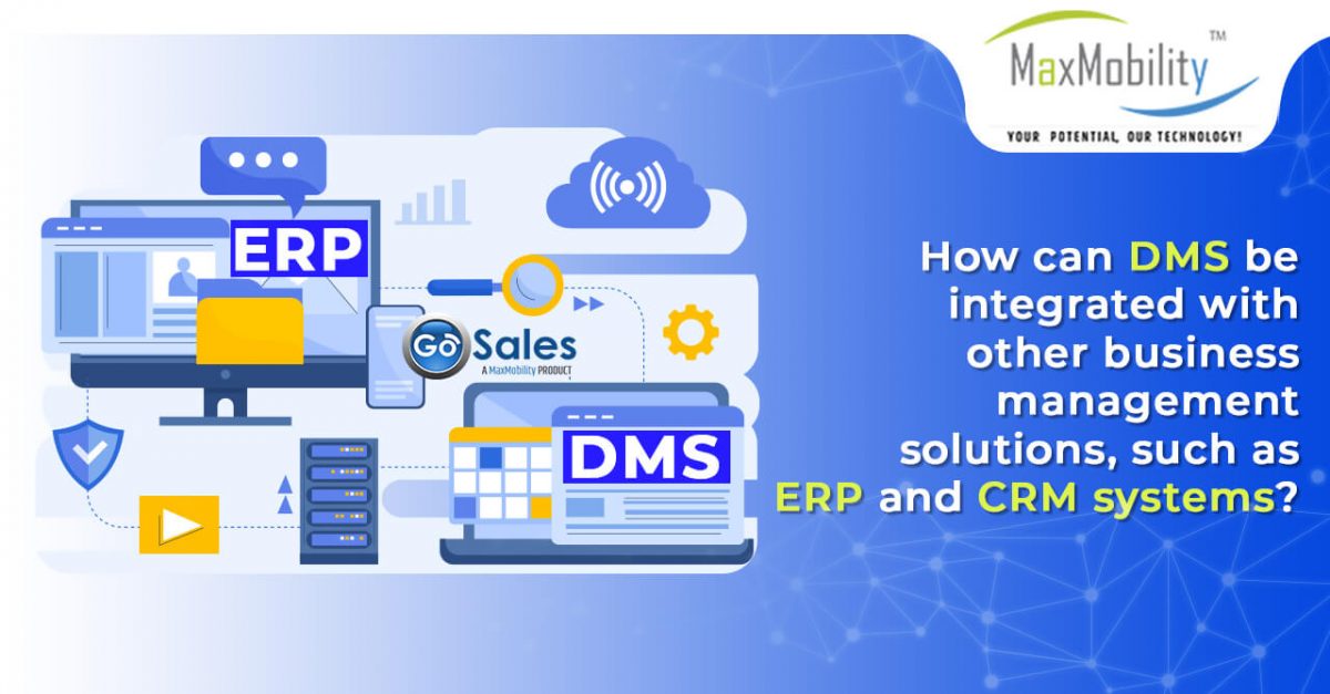 How can DMS be integrated with other business management solutions, such as ERP and CRM systems?