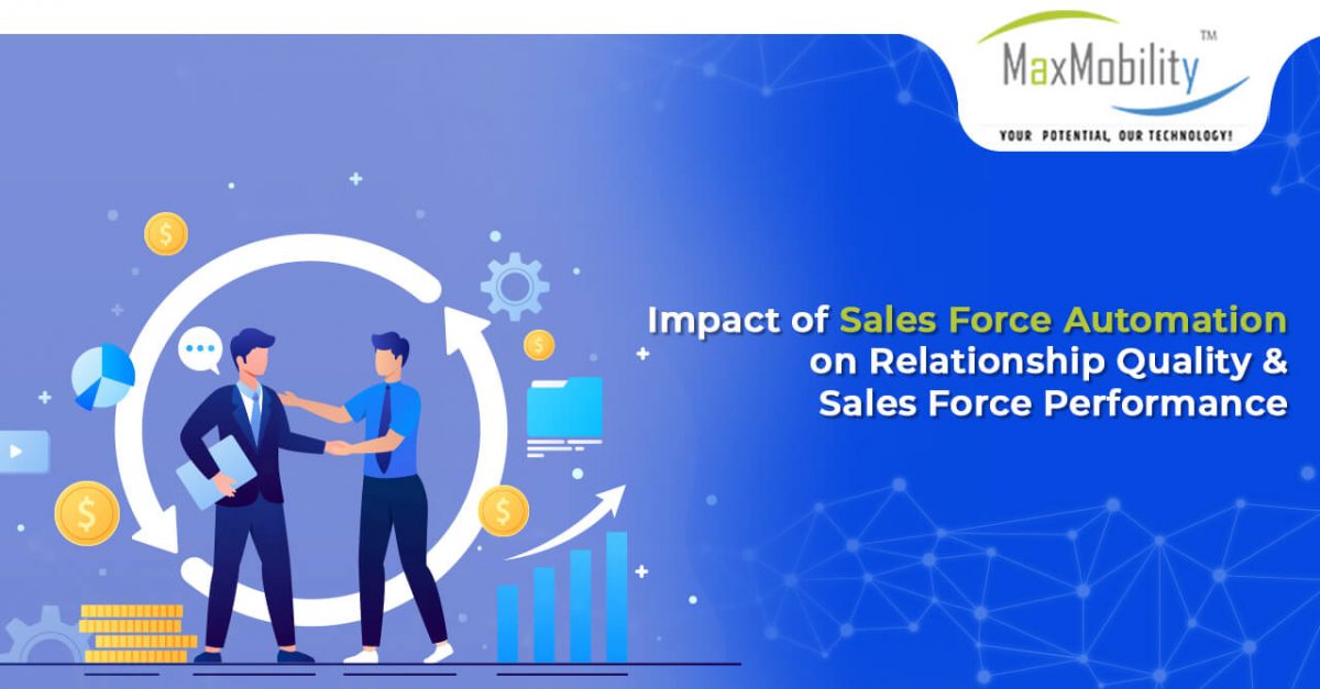 Impact of Sales Force Automation on Relationship Quality & Sales Force Performance