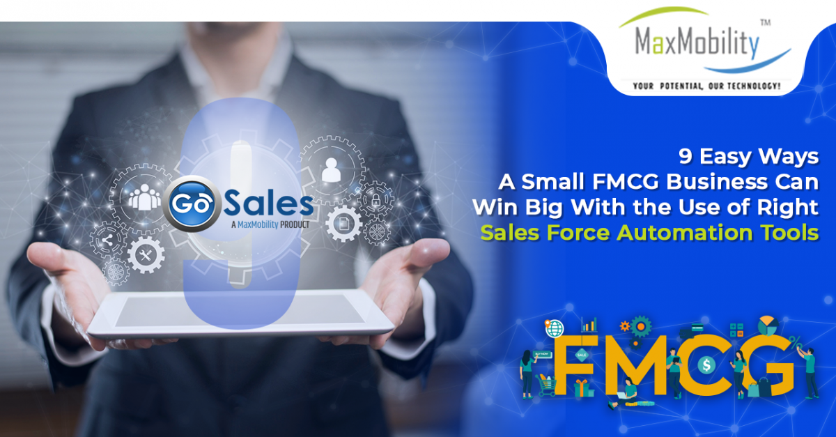 9 Easy Ways a Small FMCG Business Can Win Big with the Right Sales Force Automation Tools