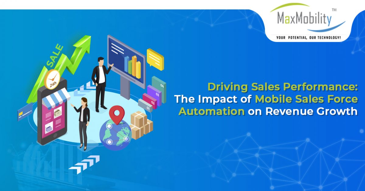 Driving Sales Performance: The Impact of Mobile Sales Force Automation on Revenue Growth