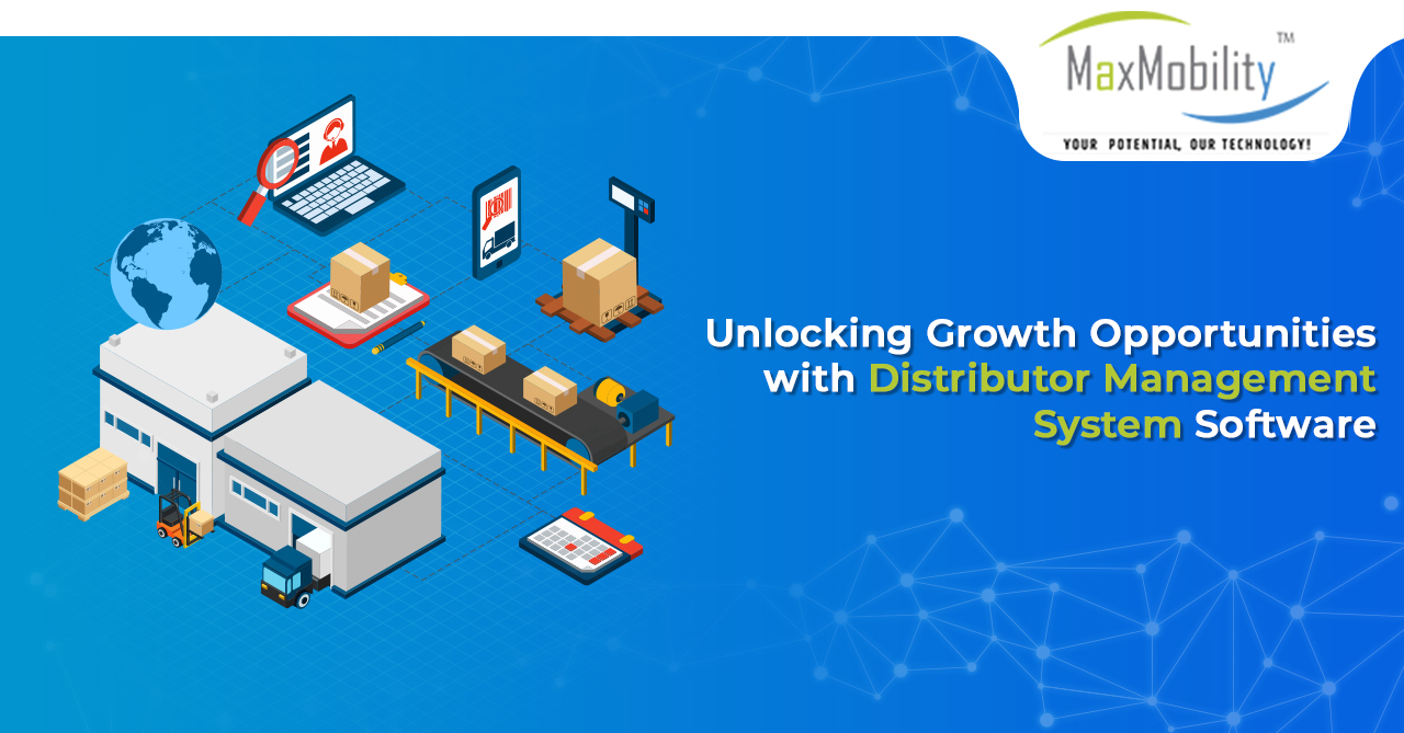Unlocking Growth Opportunities with Distributor Management System Software